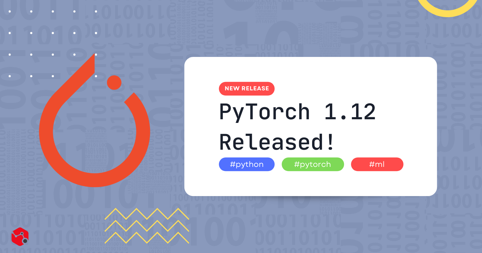 PyTorch 1.12 has been released!